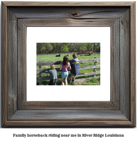 family horseback riding near me in River Ridge, Louisiana